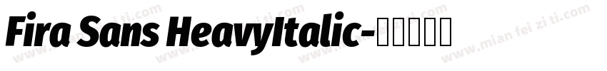 Fira Sans HeavyItalic字体转换